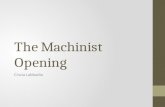 The Machinist Opening