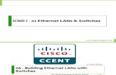 06 - Building Ethernet LANs With Switches