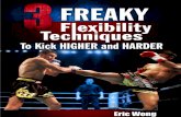 3 Freaky Techniques to Kick Higher