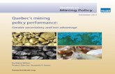 Fraser Institute: Quebec’s mining  policy performance:  Greater uncertainty and lost advantage    Mining Policy  Studies in  by Alana Wilson  Project Director: Kenneth P. Green