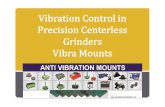 Vibration Control in Precision Centerless Grinders With Vibra Mounts