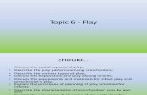 Topic 6 - Play