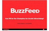 Buzzfeed - Can PR be the Champion for Social Advertising?