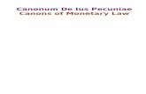 Canons of Monetary Law Canonum de Ius Pecuniae