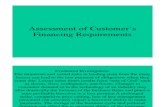 Assessment of Customer’s Financing Requirements