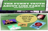 The Funny Truth About Lies Part 0: Lies That Don't Cost