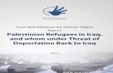 Palestinian Refugees in Iraq , and Whom under Threat of Deportation Back to Iraq