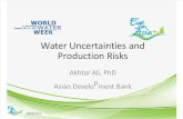 2012WWK-PPT-Water Uncertainties and Production Risks by Akhtar Ali