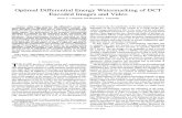 Optimal Differential Energy Watermarking of DCT Encoded Images and Video