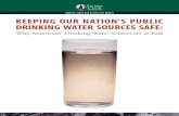 Keeping Our Nation's Public Drinking Water Sources Safe: Why Americans' Drinking Water Sources are at Risk