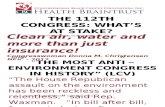 THE 112TH CONGRESS: WHAT’S AT STAKE? Clean air, water and more than just insurance!