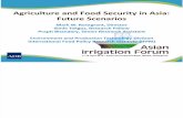 2012 AIF, D2S4 PPT Agriculture and Food Security in Asia Future Scenarios by Mark W. Rosegrant, Simla Tokgoz and Prapti Bhandary