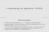 Learning to Ignore OSGi