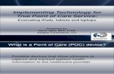 Implementing Technology for True Point of Care Service: Evaluating iPads, Tablets, and Laptops