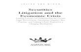 Securities Litigation and the Economic Crisis Leading Lawyers on Understanding the Current Legal Environment, Developing Litigation Best Practices, and Helping Clients Respond to a