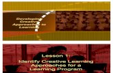 Identify Creative Learning Approaches for a Learning Program
