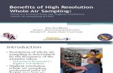 Benefits of High Resolution Whole Air Sampling