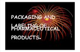 Packaging and Labeling of Pharmaceutical Products