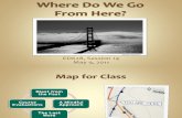 ED628 Session 14:  Where Do We Go From Here?