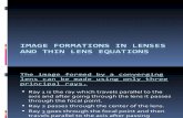 IMAGE FORMATIONS IN LENSES AND THIN LENS EQUATIONS