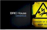 BRIC House - Dangerous