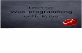 Ruby Course - Lesson 3 and 4 - Web Programming With Ruby