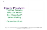 Career Paralysis - The Five Reasons Why Our Brains Get 'Headstuck' Making Career Decisions