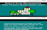 Bristol and South Gloucestershire Older People’s Mental Health Liaison