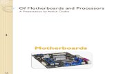 Of Motherboards and Processors