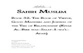 Sahih Muslim - Book 32 - The Book of Virtue, Good Manners and Joining of the Ties of Relationship (Kitab Al-Birr was-Salat-I-wa'l-Adab)