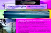 Psicología ambiental.Ps. Jaime Botello Valle