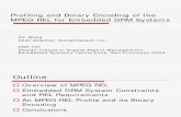 Profiling and binary encoding of the MPEG REL for embedded DRM systems Slides
