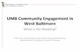 UMB Community Engagement in West Baltimore. When is the Wedding