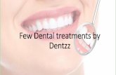 Dental treatments by dentzz