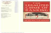 Adams, silas walter the legalized crime of banking and a constitutional remedy (1958)