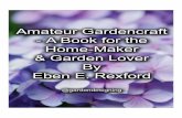 Amateur Gardencraft - A Book for the Home-Maker and Garden Lover by Eben E. Rexford