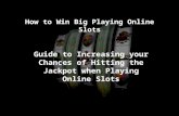 How to win big playing online slots by