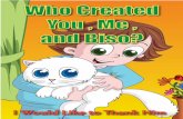 Who created You, Me and Biso?