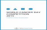 World Cancer Day Competition 2015 - Competition Guidelines