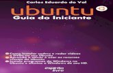 Ubuntu: Guia do Iniciante [Carlos Eduardo do Val]
