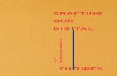 Crafting our digital futures