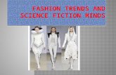 Fashion trends and science fiction minds