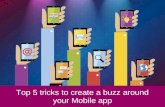 Top 5 tricks to create a buzz around your mobile app