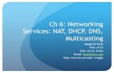 Ch 6: Networking Services: NAT, DHCP, DNS, Multicasting