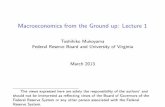 Macroeconomics from the Ground up: Lecture 10=1The views ...