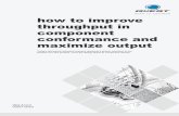 Improving throughput in component conformance and maximize output