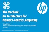 The Machine: An Architecture for Memory-centric Computing