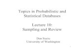 Topics in Probabilistic and Statistical Databases Lecture 10 ...