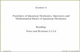 Lecture 4 Postulates of Quantum Mechanics, Operators and ...