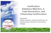 Verification Database Matches, C- Code Resolution, and Citizenship ...